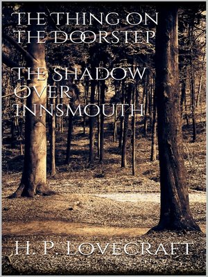 cover image of The Thing on the Doorstep, the Shadow Over Innsmouth